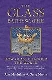 The Glass Bathyscaphe How Glass Changed The World English Edition