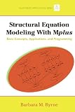 Structural Equation Modeling With Mplus Basic Concepts Applications And Programming Multivariate Applications Series English Edition