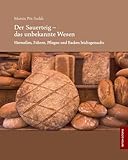 Der Sauerteig Das Unbekannte Wesen German Edition