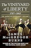 The Vineyard Of Liberty 17871863 The American Experiment Book 1 English Edition