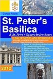 St Peters Basilica And St Peters Square In Few Hours 2012 Travel Smart And On Budget Explore The Most Important Vatican Monuments In Just Few Hours Rodin Travel Guides Travel Guidebook