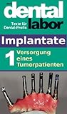 Versorgung Eines Tumorpatienten Das Dental Labor Fachtexte 1 German Edition