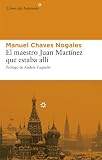 El Maestro Juan Martnez Que Estaba All Libros Del Asteroide N 17 Spanish Edition