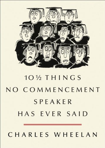 10 ½ Things No Commencement Speaker Has Ever Said book cover
