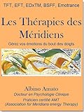 Les Th%C3%A9rapies Des M%C3%A9ridiens, G%C3%A9rez Vos %C3%A9motions Du Bout Des Doigts