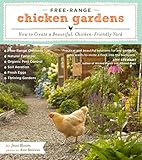 Freerange Chicken Gardens How To Create A Beautiful Chickenfriendly Yard English Edition