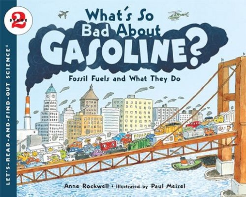 What's So Bad About Gasoline? (By: Anne Rockwell) cover