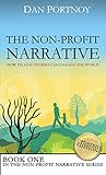 The Nonprofit Narrative How Telling Stories Can Change The World English Edition