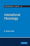 Intonational Phonology Cambridge Studies In Linguistics Book 119 English Edition