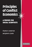 Principles Of Conflict Economics A Primer For Social Scientists English Edition