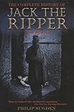 The Complete History Of Jack The Ripper English Edition