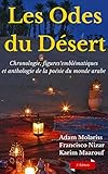 Les Odes Du Dsert Chronologie Figures Emblmatiques Et Anthologie De La Posie Du Monde Arabe