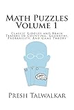 Math Puzzles Volume 1 Classic Riddles And Brain Teasers In Counting Geometry Probability And Game Theory