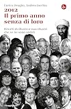 2012 Il Primo Anno Senza Di Loro La Cultura Vol 756 Italian Edition