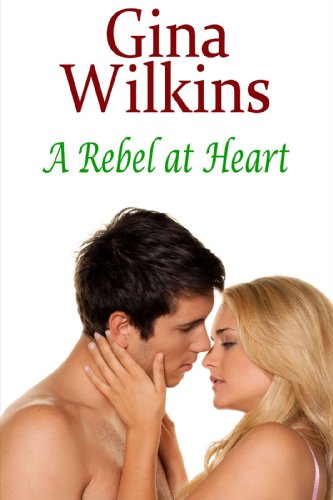 A Rebel at Heart (By: Gina Wilkins) cover