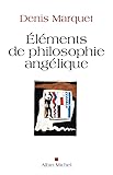 El%C3%A9ments De Philosophie Ang%C3%A9lique : Introduction Au Devenir Humain
