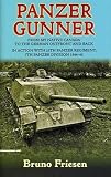 Panzer Gunner From My Native Canada To The German Osfront And Back In Action With 25th Panzer Regiment 7th Panzer Division 194445 English Edition