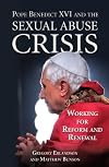Pope Benedict XVI and the Sexual Abuse Crisis : Working for Redemption and Renewal
