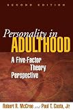 Personality In Adulthood Second Edition A Fivefactor Theory Perspective English Edition