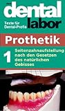 Seitenzahnaufstellung Nach Den Gesetzen Des Natrlichen Gebisses Das Dental Labor Fachtexte 4 German Edition