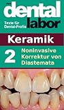 Noninvasive Korrektur Von Diastemata Das Dental Labor Fachtexte 8 German Edition