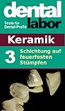 Schichtung Auf Feuerfesten Stmpfen Das Dental Labor Fachtexte 10 German Edition