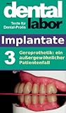 Geroprothetik Ein Auergewhnlicher Patientenfall Das Dental Labor Fachtexte 12 German Edition