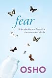Fear Understanding And Accepting The Insecurities Of Life English Edition