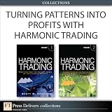 Turning Patterns Into Profits With Harmonic Trading Collection English Edition
