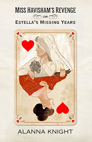 Miss Havisham's Revenge, Estella's Missing Years book cover