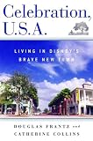 Celebration Usa Living In Disneys Brave New Town English Edition