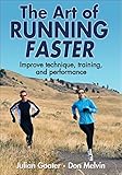 The Art Of Running Faster English Edition