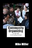 Community Organizing A Brief Introduction English Edition