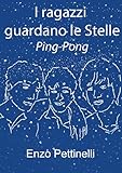 I Ragazzi Guardano Le Stelle Pingpong Italian Edition