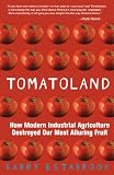 Tomatoland How Modern Industrial Agriculture Destroyed Our Most Alluring Fruit English Edition