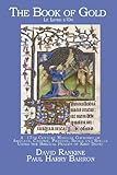 The Book Of Gold Le Livre Dor A 17th Century Magical Grimoire Of Amulets Charms Prayers Sigils And Spells Using The Biblical Psalms Of King David English Edition