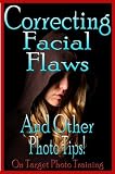 Correcting Facial Flaws And Other Photo Tips On Target Photo Training Book 19 English Edition