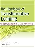 The Handbook Of Transformative Learning Theory Research And Practice