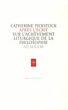 Apr%C3%A8s L'%C3%A9crit: Sur L'ach%C3%A8vement Liturgique De La Philosophie