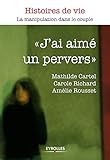 J'ai Aim%C3%A9 Un Pervers (histoires De Vie)