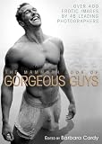 The Mammoth Book Of Gorgeous Guys Erotic Photographs Of Men Mammoth Books English Edition