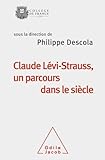 Claude Lvistrauss Un Parcours Dans Le Sicle Colleg De Franc