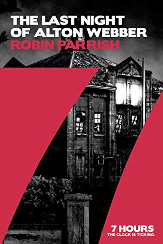 The Last Night of Alton Webber (By: Robin Parrish) cover