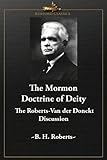 Mormon Doctrine Of Deity The Robertsvan Der Donckt Discussion English Edition