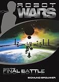 Final Battle Robot Wars Book 5