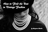 How To Find The Best In Vintage Fashion English Edition