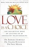 Love Is A Choice The Definitive Book On Letting Go Of Unhealthy Relationships English Edition