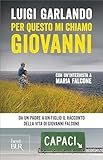 Per Questo Mi Chiamo Giovanni Da Un Padre A Un Figlio Il Racconto Della Vita Di Giovanni Falcone Italian Edition