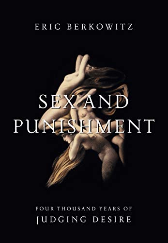 Portada de Sex and Punishment: Four Thousand Years of Judging Desire