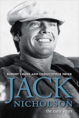 Jack Nicholson: The Early Years (By: Robert David Crane) cover